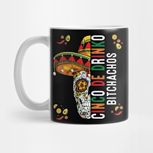 Cinco De Drinko Bitchachos Mens Womens Drinking Funny Mug